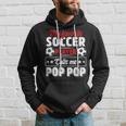 My Favorite Soccer Player Calls Me Pop Pop Fathers Day Cute Hoodie Gifts for Him