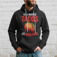 All I Need Is Tacos And Horror Movies Cinco De Mayo Mexican Movies Hoodie Gifts for Him
