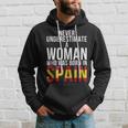 Never Underestimate A Woman Who Was Born In Spain Woman Hoodie Gifts for Him
