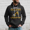 Never Underestimate An Old Man With An Excavator Funny Gift Gift For Mens Hoodie Gifts for Him
