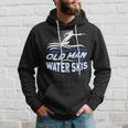 Never Underestimate An Old Man With Water Skis Waterski Hoodie Gifts for Him