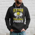 Never Underestimate Old Man Pickleball Paddle Dad Husband Gift For Mens Hoodie Gifts for Him