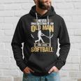 Never Underestimate Old Man Who Love Softball Hoodie Gifts for Him