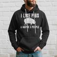 I Like Pigs & Maybe 3 People Pig Farmer Quote Graphic Hoodie Gifts for Him