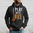 I Play With Fire Poi Fire Spinner Hoodie Gifts for Him