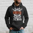 Put Some Bbq Sauce On It Funny Saying Food Barbecue IT Funny Gifts Hoodie Gifts for Him