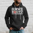 Rave Booty Enthusiast Quote Outfit Edm Music Festival Funny Hoodie Gifts for Him