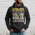 Recruiter Ninja Isnt An Actual Job Title Hoodie Gifts for Him