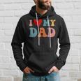 Retro I Love My Dad Hoodie Gifts for Him