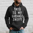 This Is My Sarangi Sarangi Player Hoodie Gifts for Him
