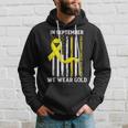 In September We Wear Gold Yellow Childhood Cancer Awareness Hoodie Gifts for Him