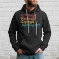 Shitting & Farting& Crying& Jacking Off Vintage Quote Hoodie Gifts for Him