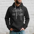 Sober As Fuck Af Alcohol Free Totaler Sobriety Hoodie Gifts for Him