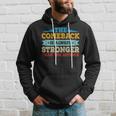 The Comeback Is Motivational Quote Inspirational Saying Hoodie Gifts for Him