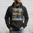 The Doctore Says Its Incurable Car Brain Hoodie Gifts for Him