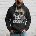 This Actually Is My First Rodeo Rodeo Funny Gifts Hoodie Gifts for Him