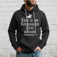 This Is My Renaissance Faire Costume Funny Lazy Renfest Joke Hoodie Gifts for Him
