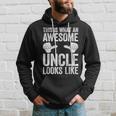This Is What An Awesome Uncle Looks Like Hoodie Gifts for Him