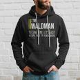 Waldman Name Gift Im Waldman Im Never Wrong Hoodie Gifts for Him