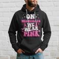 On Wednesday We Wear Pink Ribbon Breast Cancer Awareness Hoodie Gifts for Him