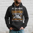 Were More Than Camping Friends Hoodie Gifts for Him