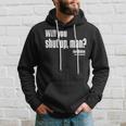 Will You Shut Up Man Biden Quote President Debate Hoodie Gifts for Him