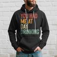 You Had Me At Day Drinking Alcohol Drinking Hoodie Gifts for Him