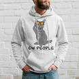 Cat Funny Ew People Meow Funny Cat Hoodie Gifts for Him