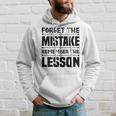 Forget The Mistake Remember The Lesson - Entrepreneurship Hoodie Gifts for Him