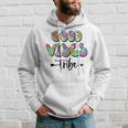 Good Vibes Tribe Colorful Retro Groovy Good Vibes Funny Gifts Hoodie Gifts for Him