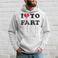 I Love To Fart I Heart To Fart Joke Farting Gag Hoodie Gifts for Him