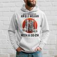 Never Underestimate An Old Woman With A Dd214 Funny Veteran Hoodie Gifts for Him