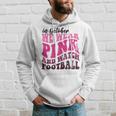 In October We Wear Pink Football Pumpkin Breast Cancer Hoodie Gifts for Him