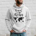 Travel Is My Therapy World Map Traveling Vacation Beach Gift Traveling Funny Gifts Hoodie Gifts for Him