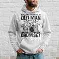 Never Underestimate An Old Drummer Percussionist Hoodie Gifts for Him
