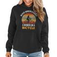 Bike Cyclist Never Underestimate A On A Bicycle Women Hoodie