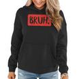 Bruh Funny Saying Meme Bro Mom Slang Boy Girls Ns Youth Gifts For Mom Funny Gifts Women Hoodie