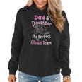 Dad & Daughter The Perfect Chaos Team Funny Kids Girl Women Hoodie