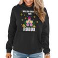Funny Girl Pc Video Gamer Chores For Robux Noob & Oof Design Women Hoodie