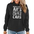 Funny Sarcastic People With Ars Dont Get In Cattle Cars Women Hoodie