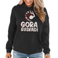 Gora Euskadi Pais Vasco Basque Country & Basque Pride Women Hoodie