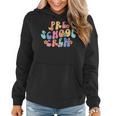 Groovy Preschool Crew Preschool Teacher First Day Of School Women Hoodie