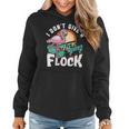 I Dont Give A Flying Flock Flamingo Lover Funny Women Hoodie