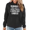 Labelle Name Gift This Girl Is Already Taken By A Super Sexy Labelle Women Hoodie