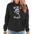 One Foot In The Grave Funny Amputee Gift - One Foot In The Grave Funny Amputee Gift Women Hoodie