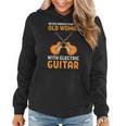 Never Underestimate An Old Woman With An Electric Guitar Women Hoodie
