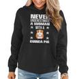 Never Underestimate A Woman With A Guinea Pig Women Hoodie