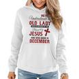 Never Underestimate An Old Lady Was Born In December Women Hoodie