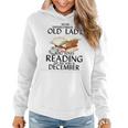 Never Underestimate An Old Lady Who Loves Reading December Women Hoodie