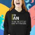 An Name Gift Im An Im Never Wrong Women Hoodie Gifts for Her